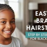 Step by Step Guide to Easy Braided Hairstyles for Black Girls